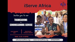 Pt2 iServe Africa Commissioning and Thanksgiving Service [upl. by Lionello]