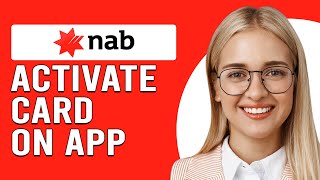 How To Activate NAB Card On The App How To Set Up And Use NAB Card On App [upl. by Reniar]