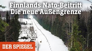 Finnlands NatoBeitritt Die neue Außengrenze  DER SPIEGEL [upl. by Irpak345]