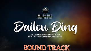 Dailou DingSound TrackLenthang Kipgen [upl. by Adorne]