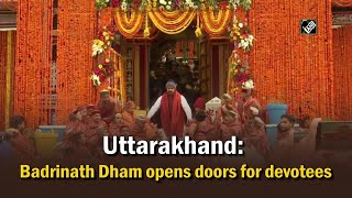 Uttarakhand Badrinath Dham opens doors for devotees [upl. by Ehtyaf505]