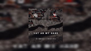 Vat My Hand feat Timeah Field [upl. by Yblek]