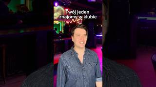 Twój jeden znajomy w klubie [upl. by Afinom]