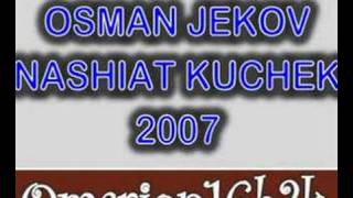 Osman Jekov  Nashiat Kuchek 2007 [upl. by Cobbie938]