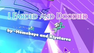 quotI Farded and Doodiedquot by Homeboye x Kiyotarou 4  Geometry Dash [upl. by Whittaker]