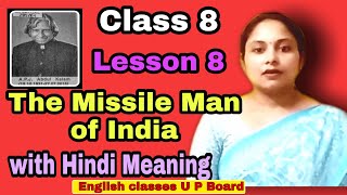 The missile man of India with Hindi meaning class 8 lesson 8 UP Board [upl. by Ynney]