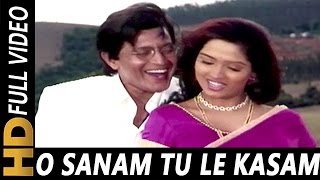 O Sanam Tu Le Kasam  Kumar Sanu Anuradha Paudwal  Hatyara 1998 Songs  Mithun Chakraborty [upl. by Allekim]