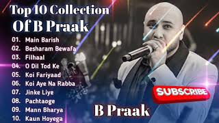 B Praak Superhit Best Songs 🥀  Superhit Songs  Best of B Praak  Hindi Song [upl. by Niliac]