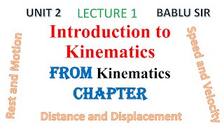 Introduction to Kinematics  UNIT 2  Kinematics  Physics  Class 11th  Lecture 1 [upl. by Marnia]