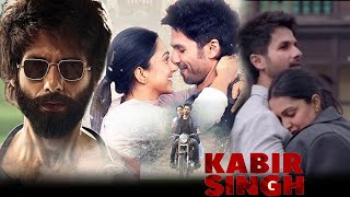 Kabir Singh –Movie  Shahid Kapoor Kiara Advani  Sandeep Reddy Vanga  Kabir Singh Movie Review [upl. by Nomyad446]