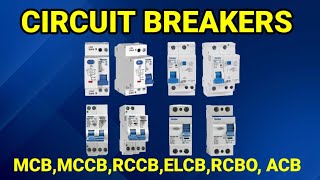 Circuit Breakers  MCB  MCCB  RCCB  ELCB  RCBO  ACB  Detailed Explanation [upl. by Kassel]