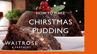 How to Make Christmas Pudding  Waitrose [upl. by Graves518]