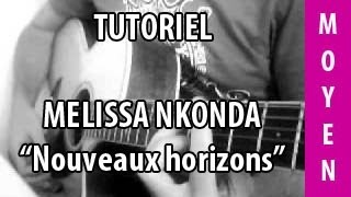 Tutoreil Guitare  Nouveaux horizons  Melissa NKonda [upl. by Lynett]