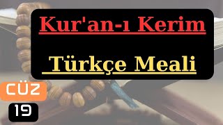 Kuranı Kerim Türkçe Meali  On Dokuzuncu Cüz [upl. by Melony10]