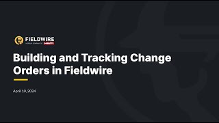 Building and Tracking Change Orders in Fieldwire [upl. by Orr914]