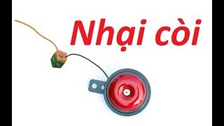 Hướng dẫn chế NHẠI CÒI cho xe  Car horn made [upl. by Yztim]