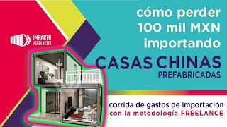 No pierdas 100 mil pesos mexicanos importando casas chinas prefabricadas Descubre si es negocio [upl. by Hcardahs]