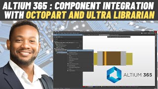 Altium 365 Workflow Importing Components Using Octopart and Ultra Librarian  Tech Ed Kirsch [upl. by Orlan]