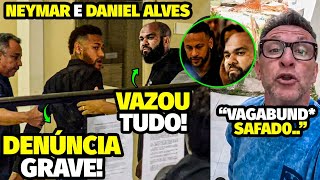 VAZOU A ATITUDE GRAVÍSSIMA DE NEYMAR AJUDANDO DANIEL ALVES NA CADEA APÓS MOTIVO INACREDITÁVEL [upl. by Farlee]