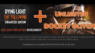 Dying Light  Golden Weapon Dockets Giveaway  Unlimited Docket Glitch [upl. by Kailey]