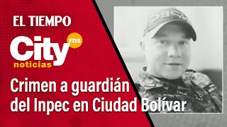 CityNoticias 8pm 16 de noviembre Crimen a guardián del Inpec en Ciudad Bolívar [upl. by Canice852]