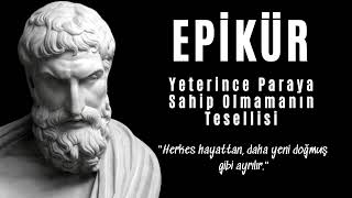 Epiküros  Yeterince Paraya Sahip Değilsen Üzülme  Sesli Kitap Dinle [upl. by Akyeluz654]