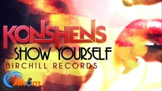 Konshens  Show Yourself Tun Ova Riddim June 2013 [upl. by Wil]