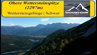 Aufstieg zur Oberen Wettersteinspitze 2297m  Wettersteingebirge  Anspruchsvolle Gipfelkraxxelei [upl. by Savvas]