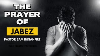 The Prayer of Jabez  November 1st  English  Pastor Sam Indianfire [upl. by Yrahk]