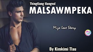 MALSAWMPEKA Mizo Love Story [upl. by Clay]