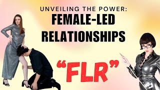 Unveiling the Power Female Led Relationships Female Led Marriage [upl. by Nnyla938]