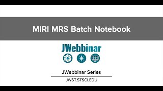 Reprocessing MIRI MRS Data from JWebbinar 28 [upl. by Toffic386]