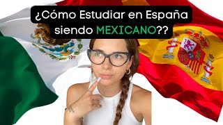 👉 ¿Cómo Estudiar en España siendo Mexicano 🇲🇽 PASO A PASO [upl. by Tarah]