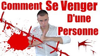 Comment Se Venger de Quelquun qui vous a fait du mal [upl. by Rosie]