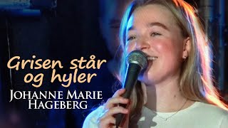 Grisen Står og Hyler  Johanne Marie  VHO [upl. by Luke]