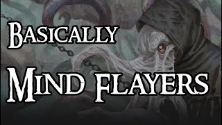 Basically Mind Flayers [upl. by Nodnab]