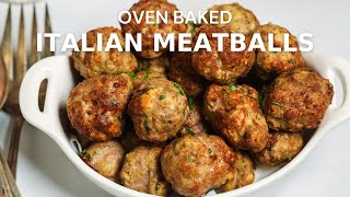 My Secrets for the Best Oven Baked Italian Meatballs [upl. by Frentz]