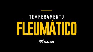 10 Temperamento Fleumático [upl. by Ylas927]