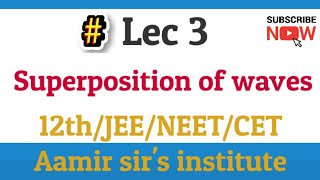 L3  Superposition of waves  Maharashtra board  Class 12  JEENEETCET [upl. by Marcellina]