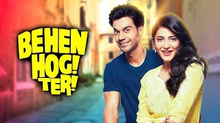 Behan Hogi Teri 2017 Full Hindi Movie 4K  Rajkumar Rao amp Shruti Haasan  Gautam Gulati [upl. by Aneeroc486]