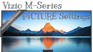 UPDATED Picture Settings For Vizio MSeries 2016 [upl. by Rex]