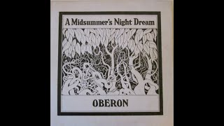 OBERON  A MIDSUMMERS NIGHT DREAM  PLUS BONUS MATERIAL  U K PROG FOLK  1971 [upl. by Philander382]