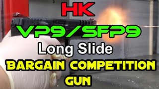 HK Heckler amp Koch SFP9VP9 Long Slide is the best BARGAIN Competition Gun out there [upl. by Boar]