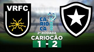 VOLTA REDONDA 1 x 2 BOTAFOGO Campeonato Carioca 2023 2ª Rodada  Narração [upl. by Venice]