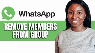 HOW TO REMOVE MEMBERS FROM WHATSAPP GROUP [upl. by Nylyrehc]