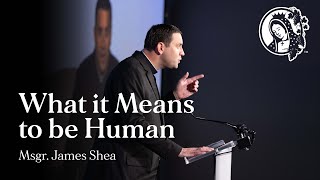 What it Means to be Human  Msgr James Shea  Napa Institute Summer Conference 2024 [upl. by Nage]