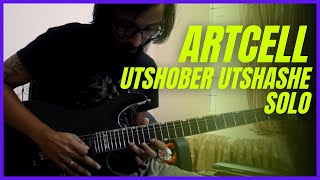 Artcell  Utshober Utshahe solo [upl. by Kruger]