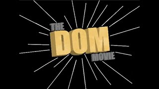 The Dom Movie  Full short film [upl. by Dasie]