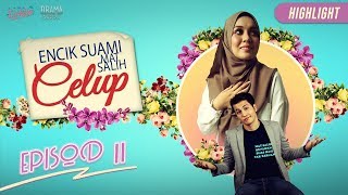 HIGHLIGHT Episod 11  Encik Suami Mat Salih Celup [upl. by Zoes]