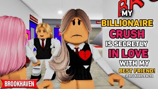 My Billionaire Crush Is SECRETLY In Love With My Best Friend ROBLOX BROOKHAVEN 🏡RP CoxoSparkle [upl. by Dirtsa]